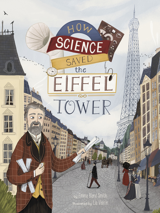 Title details for How Science Saved the Eiffel Tower by Emma Bland Smith - Available